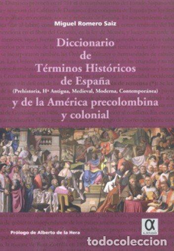 Libros: DICCIONARIO DE TERMINOS HISTORICOS DE ESPA&Ntilde;A - ROMERO SAIZ, MIGUEL