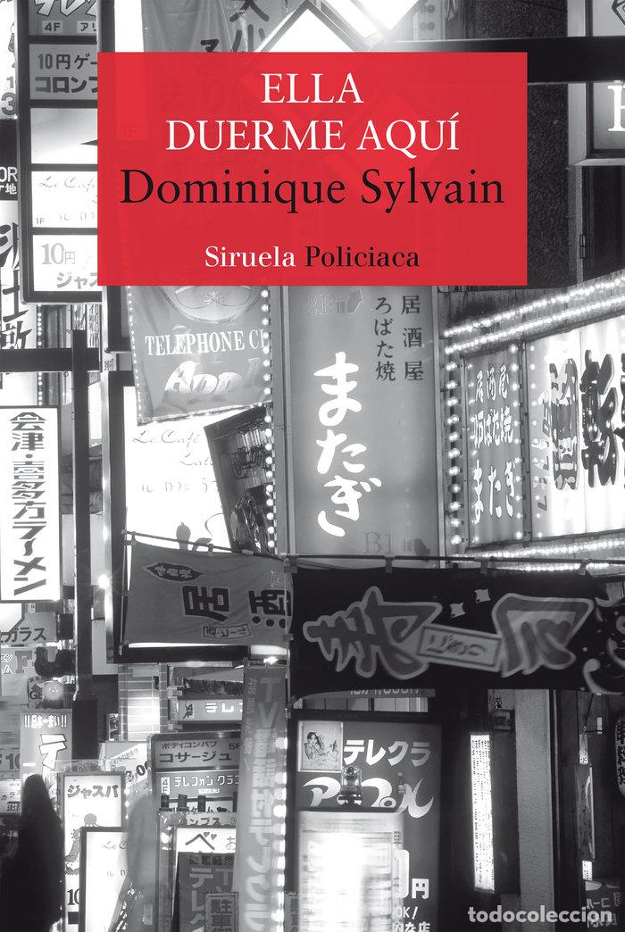 Libri: ELLA DUERME AQUI - SYLVAIN, DOMINIQUE