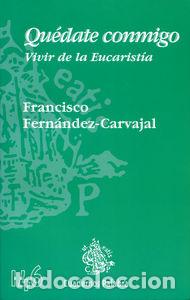 Libri: QUEDATE CONMIGO - FERNANDEZ-CARVAJAL, FRANCISCO