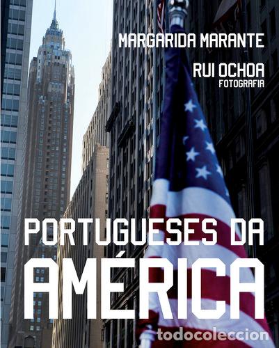 Libri: PORTUGUESES DA AM&Eacute;RICA - Marante, Margarida