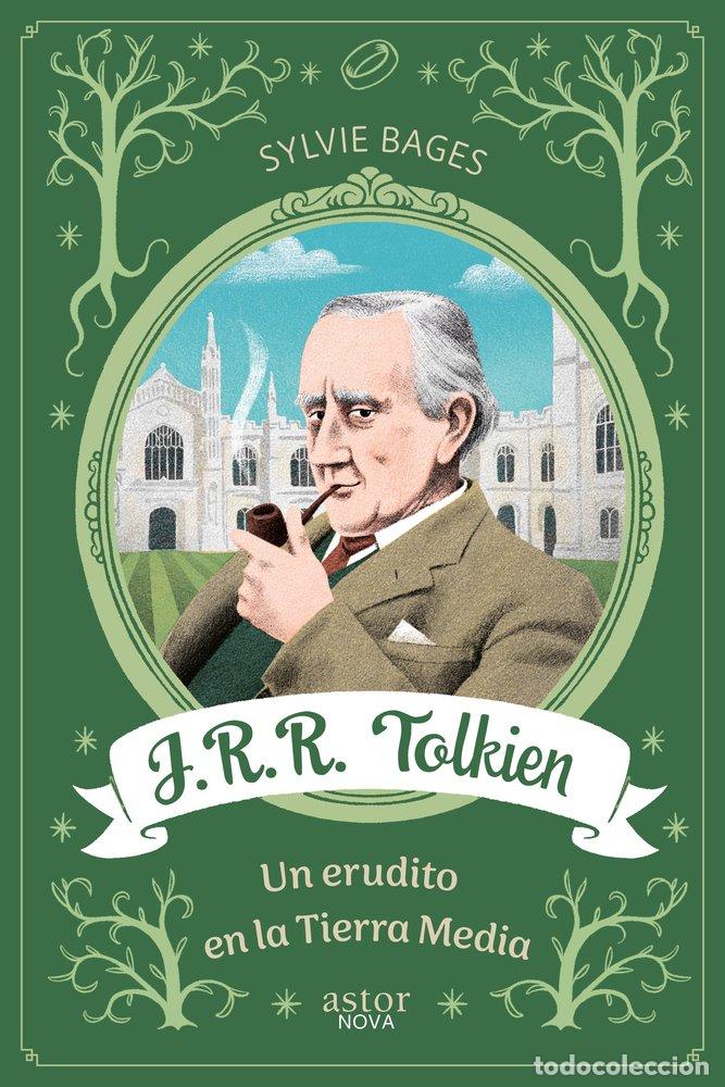 Libros: J R R TOLKIEN UN ERUDITO EN LA TIERRA MEDIA - BAGES, SYLVIE