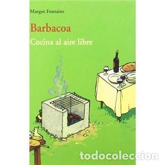 B&uuml;cher: BARBACOA COCINA AL AIRE LIBRE - FONTAINE, MARGOT