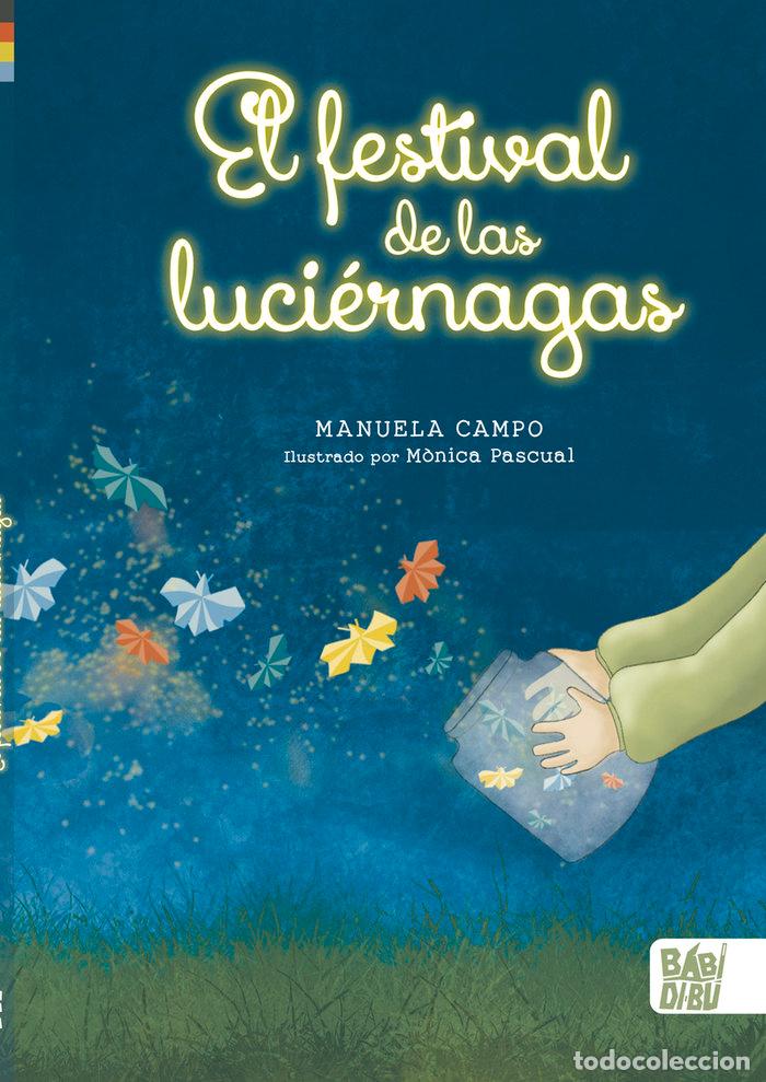 Libros: FESTIVAL DE LAS LUCIERNAGAS,EL - CAMPO, MANUELA