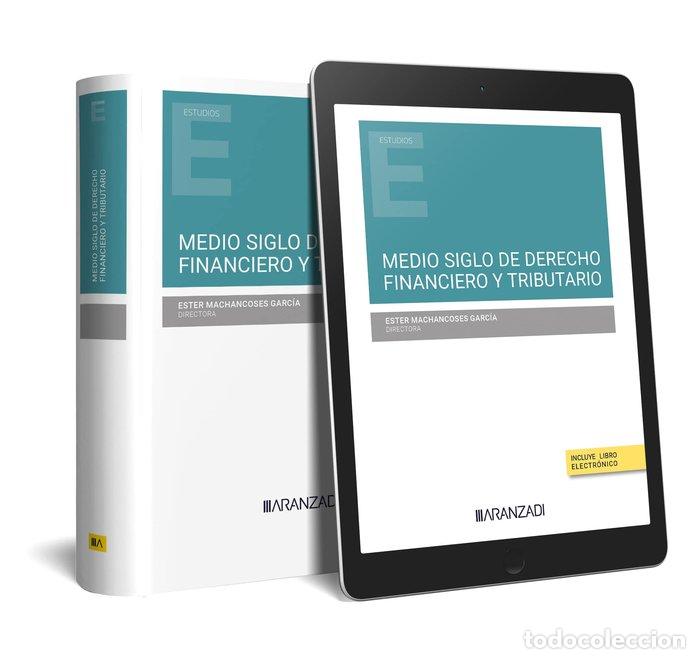 Libri: MEDIO SIGLO DE DERECHO FINANCIERO Y TRIBUTARIO - ESTER MACHANCOSES GARCIA