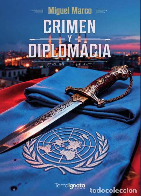 Libros: CRIMEN Y DIPLOMACIA - Marco, Miguel