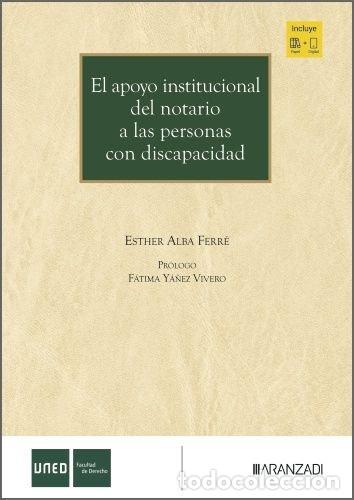 Libros: EL APOYO INSTITUCIONAL DEL NOTARIO A LAS PERSONAS CON DISCAP - ESTHER ALBA FERRE