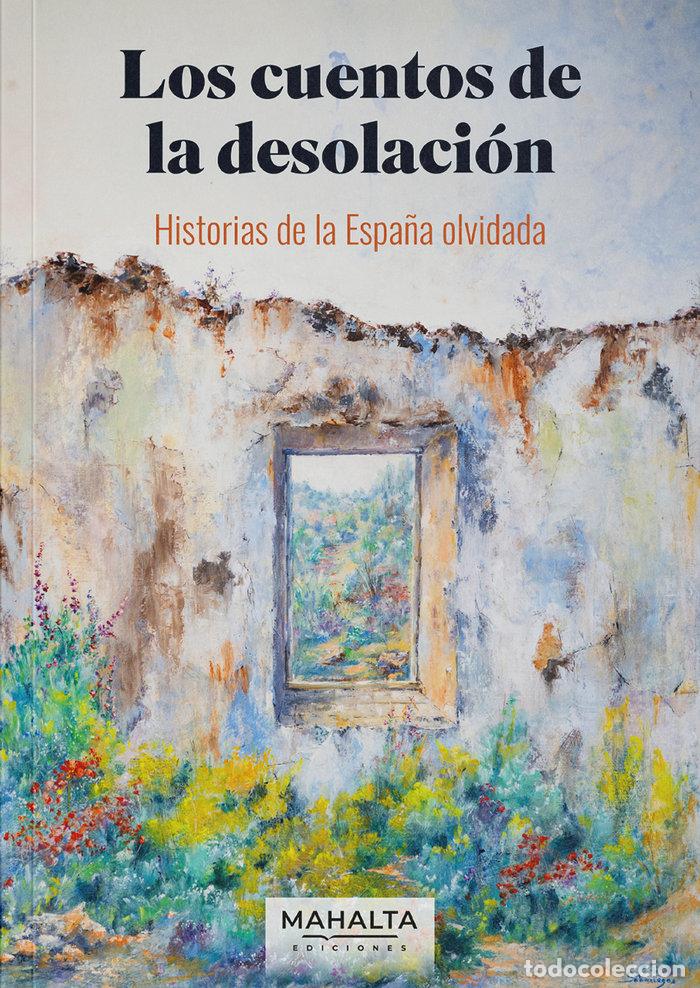 Libri: LOS CUENTOS DE LA DESOLACION - GALAN GALL, ANTONIO LUIS