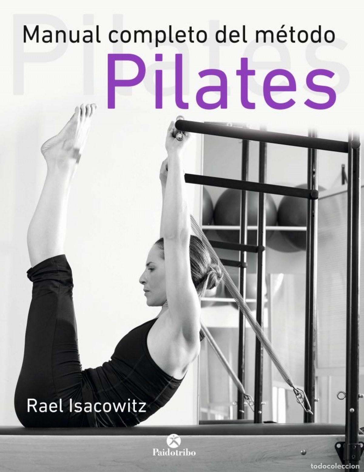 Libri: MANUAL COMPLETO DEL M&Eacute;TODO PILATES - ISACOWITZ, RAEL