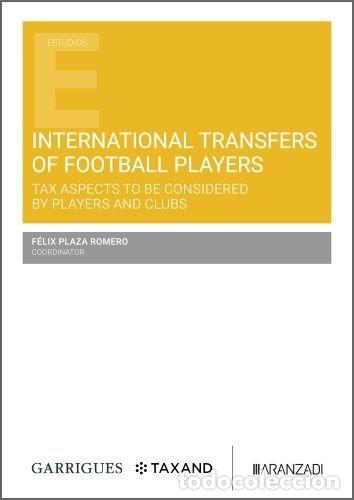 Libri: INTERNATIONAL TRANSFER OF FOOTBALL PLAYERS - FELIX PLAZA ROMERO