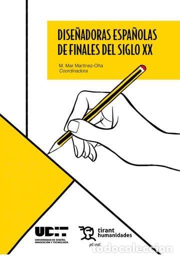 Libri: DISE&Ntilde;ADORAS ESPA&Ntilde;OLAS DE FINALES DEL SIGLO XX - MARTINEZ-O&Ntilde;A, MARIA DEL MAR