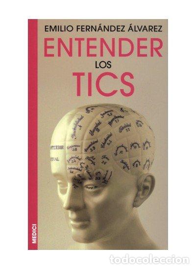 Libri: ENTENDER LOS TICS - FERNANDEZ ALVAREZ, EMILIO