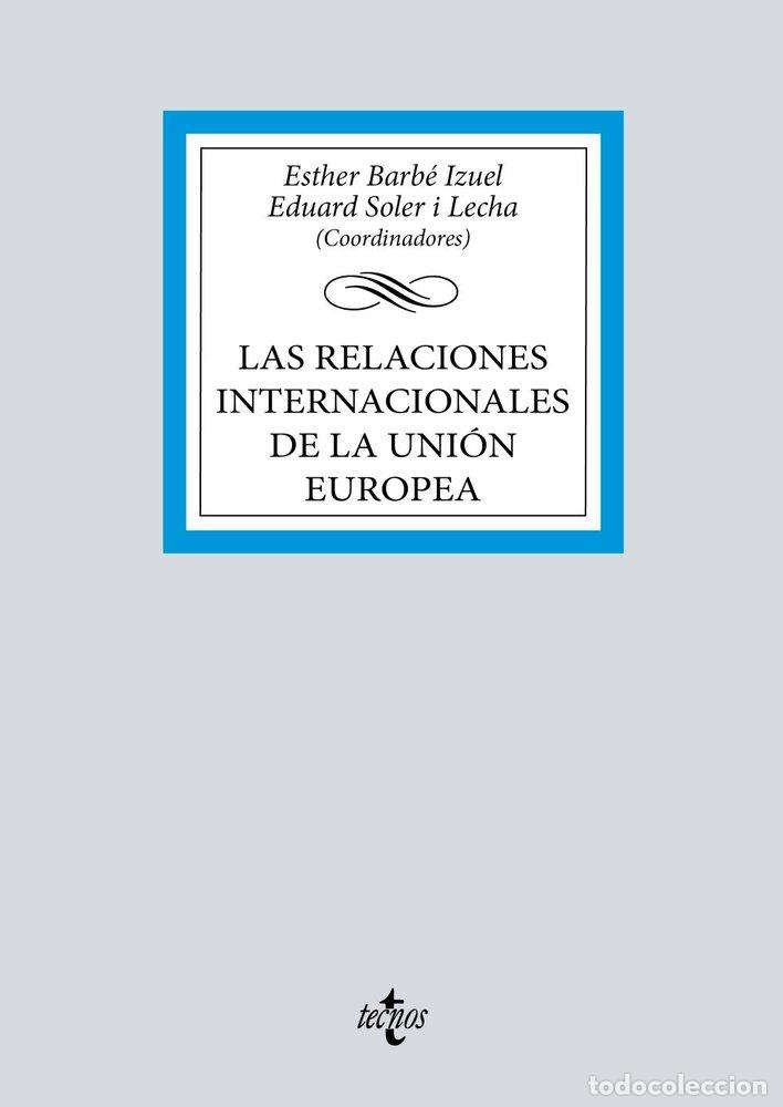 Libri: LAS RELACIONES INTERNACIONALES DE LA UNION EUROPEA - BARBE, ESTHER
