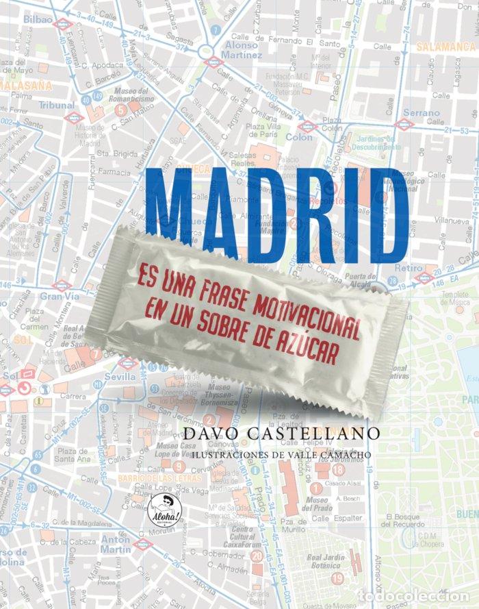 Libros: MADRID ES UNA FRASE MOTIVACIONAL EN UN SOBRE DE AZUCAR - CASTELLANO, DAVO