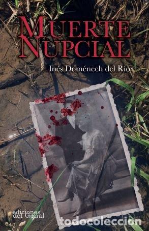 Libros: MUERTE NUPCIAL - DOMENECH DEL RIO, INES