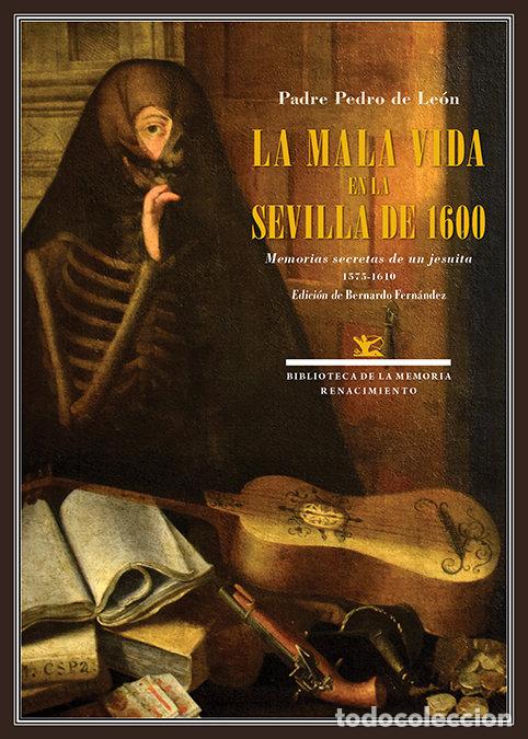 B&uuml;cher: MALA VIDA EN LA SEVILLA DE 1600,LA - LEON, PADRE PEDRO DE