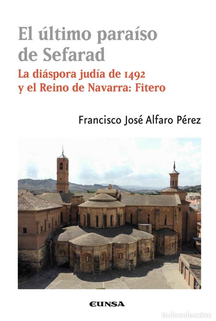 books: EL ULTIMO PARAISO DE SEFARAD - ALFARO PEREZ, FRANCISCO JOSE