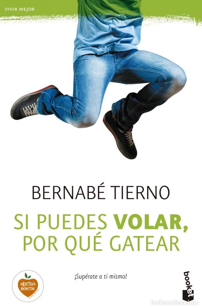 books: SI PUEDES VOLAR POR QUE GATEAR - TIERNO, BERNABE