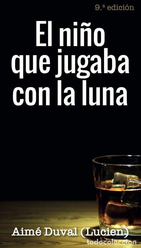 books: NI&Ntilde;O QUE JUGABA CON LA LUNA - DUVAL, AIME