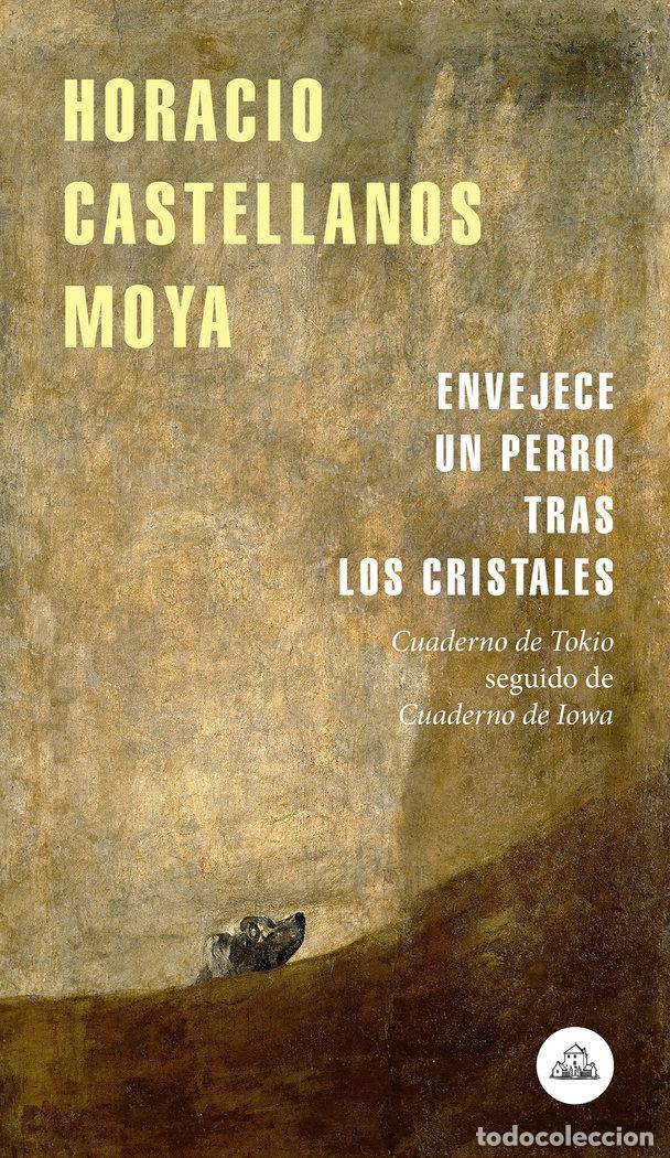books: ENVEJECE UN PERRO TRAS LOS CRISTALES - CASTELLANOS MOYA, HORACIO