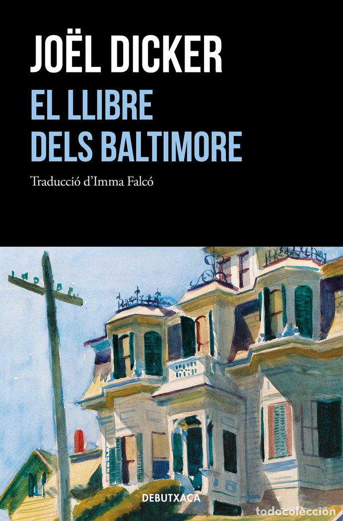Libri: LLIBRE DELS BALTIMORE,EL - DICKER, JOEL