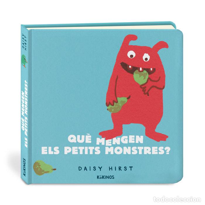 Libri: QUE MENGEN ELS PETITS MONSTRES - HIRST, DAISY