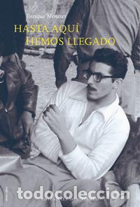 books: HASTA AQUI HEMOS LLEGADO - MENESES, ENRIQUE