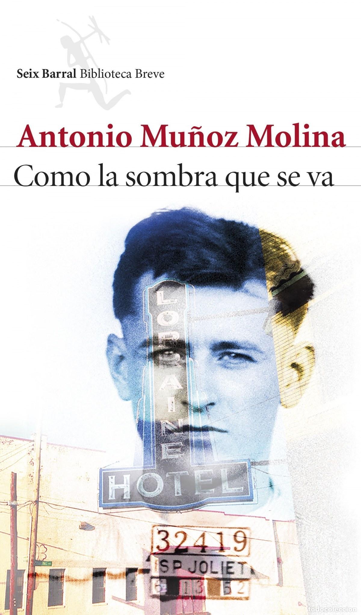 Libros: C&Oacute;MO LA SOMBRA QUE SE VA - Mu&ntilde;oz Molina, Antonio