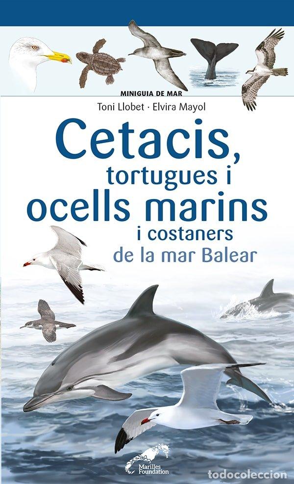 books: CETACIS TORTUGUES I OCELLS MARINS I COSTANERS MAR BALEAR - ELVIRA MAYOL