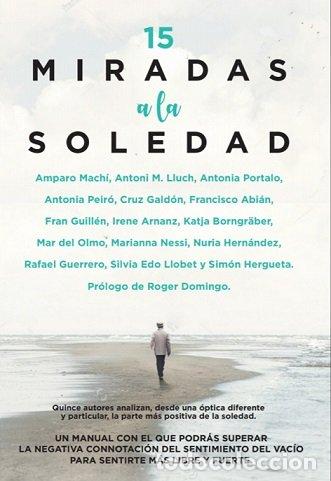Libros: 15 MIRADAS A LA SOLEDAD - ABIAN RODRIGUEZ, FRANCISCO