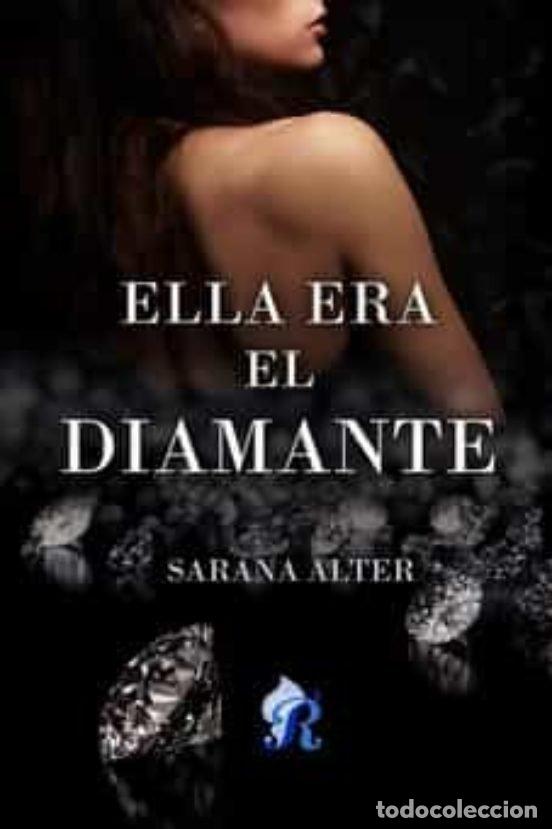 Libros: ELLA ERA EL DIAMANTE - ALTER, SARANA
