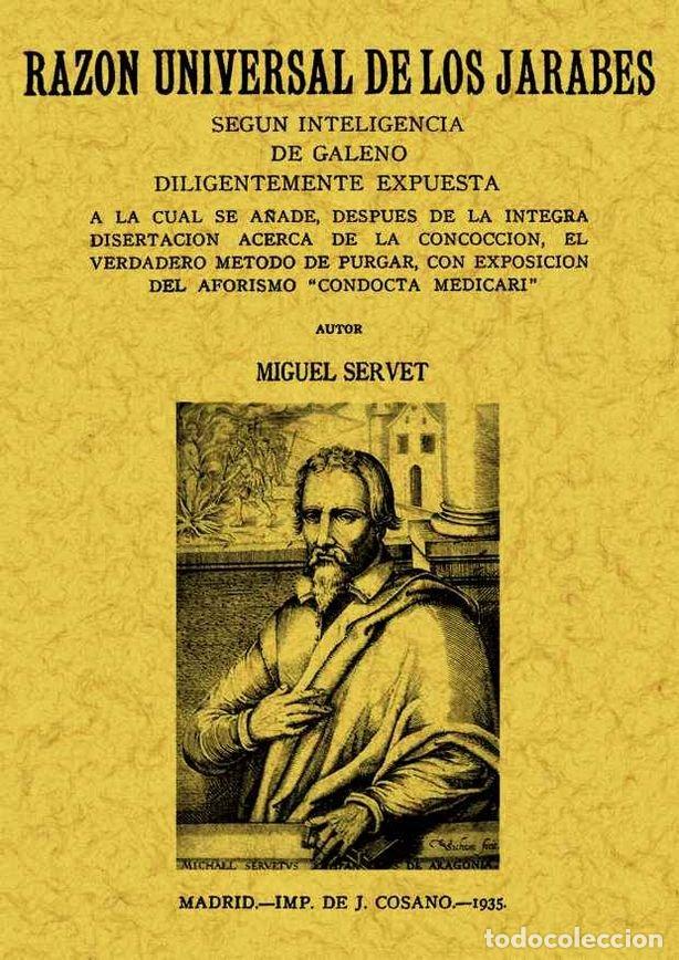 Livres: RAZON UNIVERSAL DE LOS JARABES, SEGUN INTELIGENCIA DE GALENO - SERVET, MIGUEL