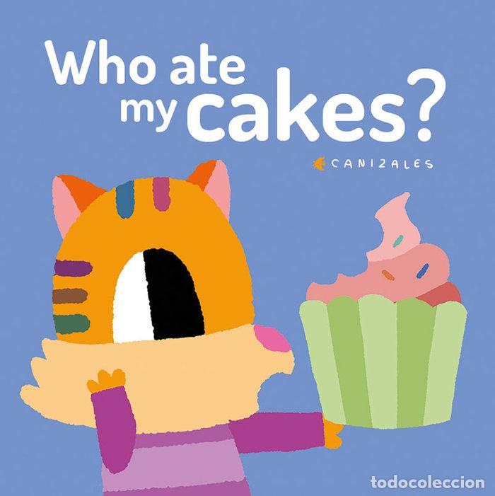 Livres: WHO ATE MY CAKE INGLES - CANIZALES
