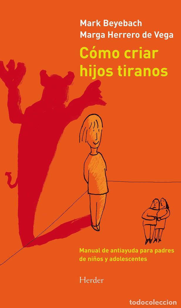 Livres: COMO CRIAR HIJOS TIRANOS - BEYEBACH, MARK