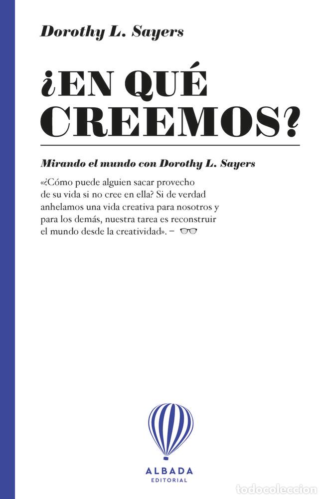 Libros: EN QUE CREEMOS - SAYERS, DOROTHY L