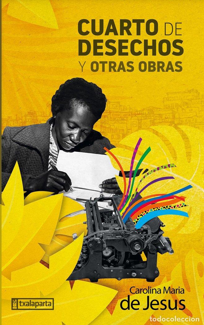 books: CUARTO DE DESECHOS Y OTRAS OBRAS - DE JESUS, CAROLINA MARIA