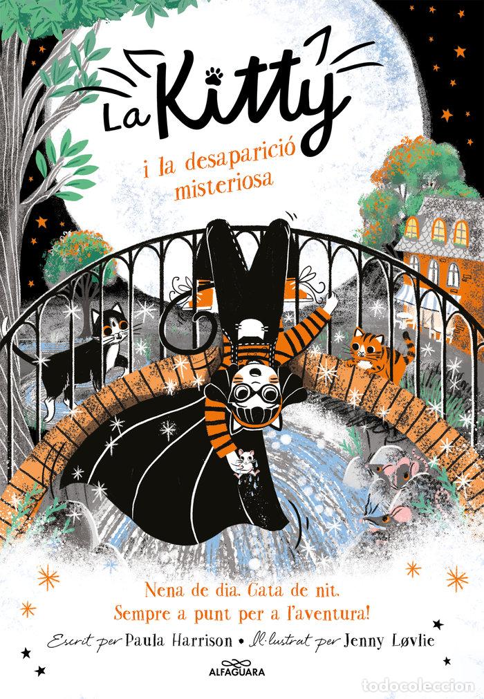 Livres: LA KITTY I LA DESAPARICIO MISTERIOSA - HARRISON, PAULA