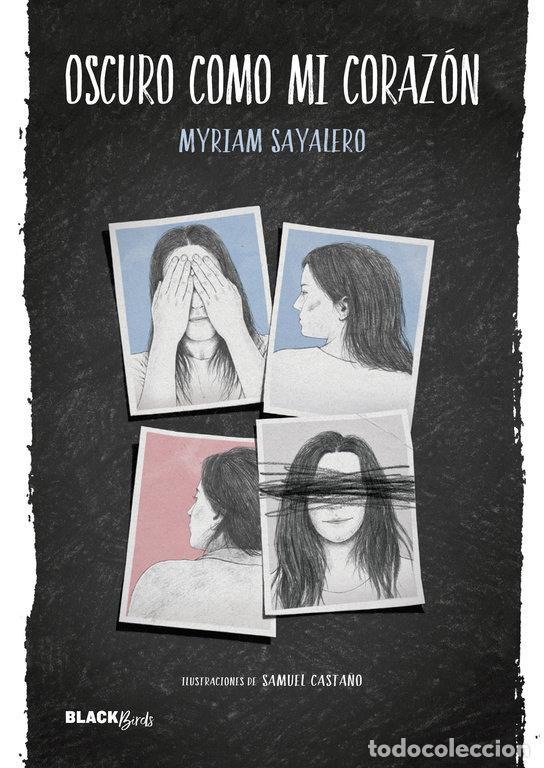 Livres: OSCURO COMO MI CORAZON #BLACKBIRDS - SAYALERO, MYRIAM