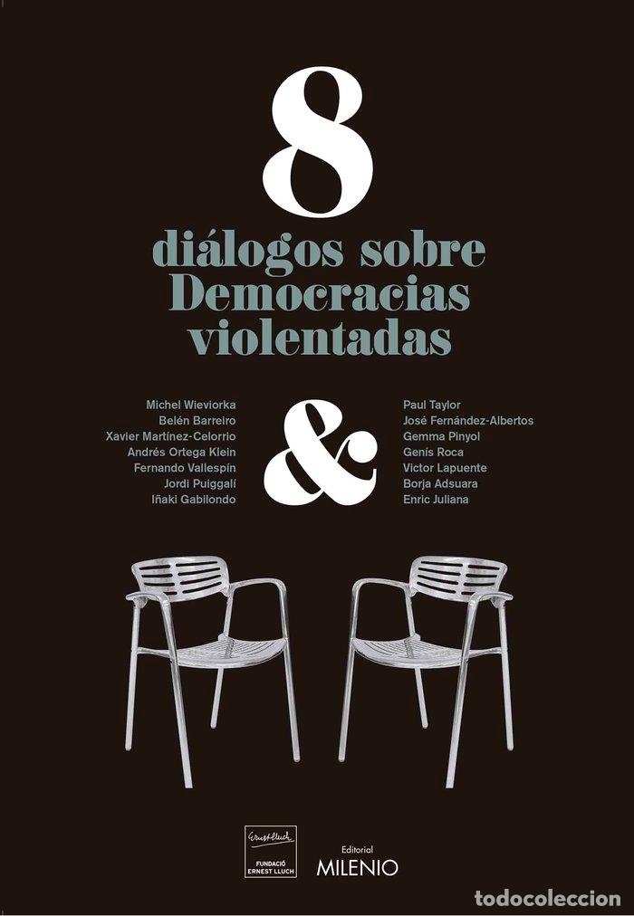 Livres: 8 DIALOGOS SOBRE DEMOCRACIAS VIOLENTADAS - AA.VV.