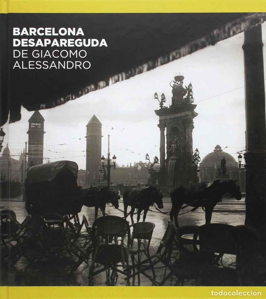 B&uuml;cher: BARCELONA DESAPAREGUDA DE GIACOMO ALESSANDRO - &Aacute;lvarez, Jorge Oliva Pascuet, Victor