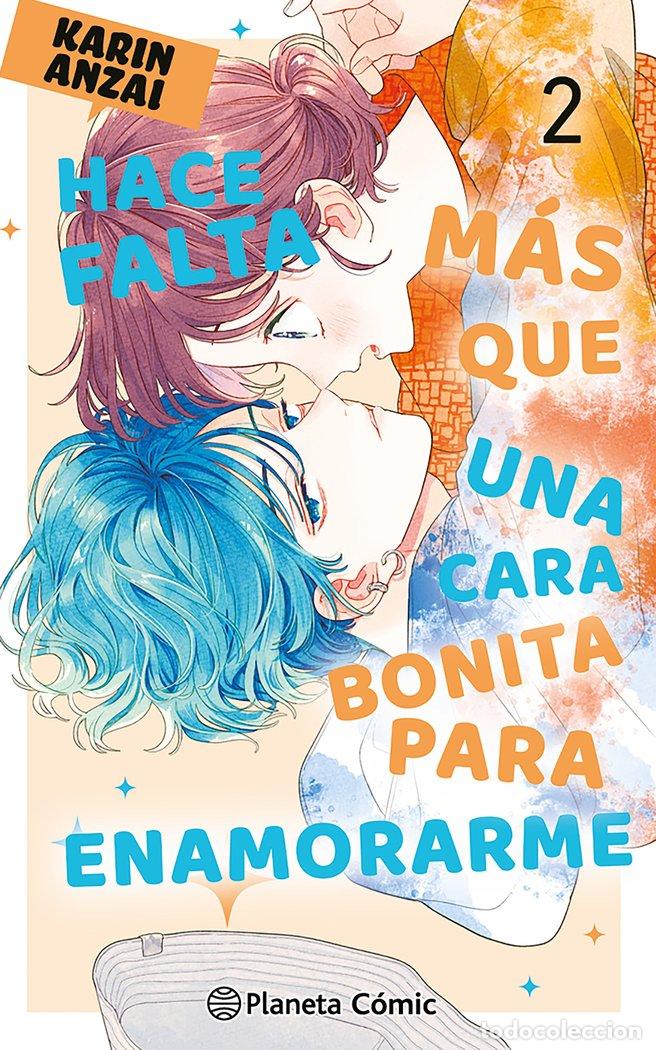 Libri: HACE FALTA MAS QUE UNA CARA BONITA PARA ENAMORARME N&ordm; 02 - ANZAI, KARIN