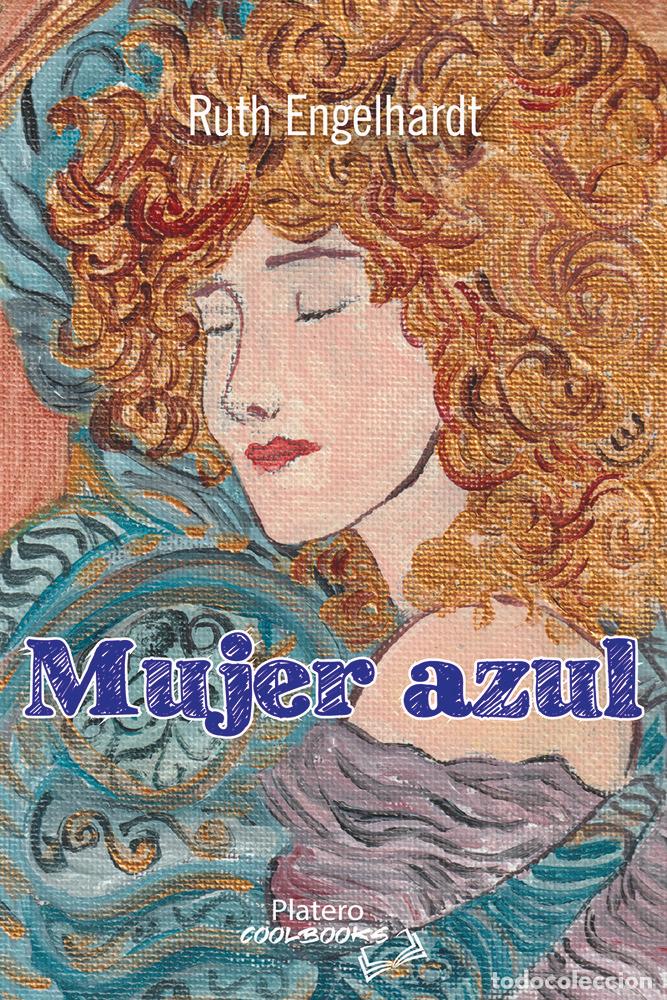 Libros: MUJER AZUL - ENGELHARDT PINTIADO, RUTH