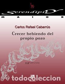 Libros: CRECER BEBIENDO DEL PROPIO POZO - CABARRUS, CARLOS RAFAEL