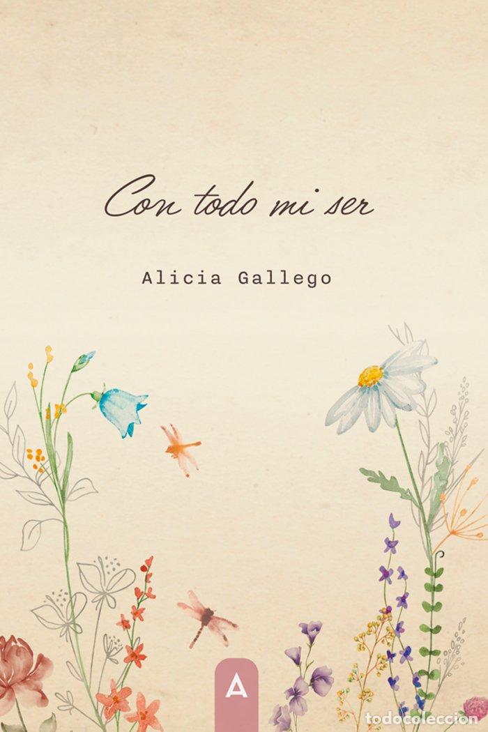Libros: CON TODO MI SER - GALLEGO, ALICIA