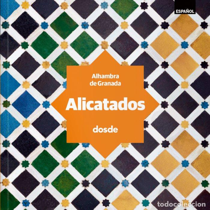 Libros: ALHAMBRA DE GRANADA ALICATADOS - AA.VV