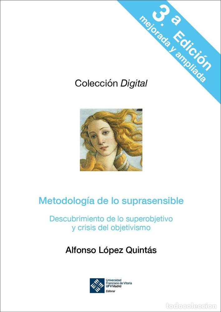 Libros: METODOLOGIA DE LO SUPRASENSIBLE - LOPEZ QUINTAS, ALFONSO