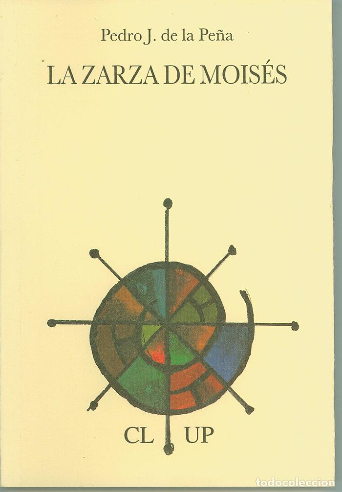 Libros: LA ZARZA DE MOISES - DE LA PE&Ntilde;A, PEDRO J