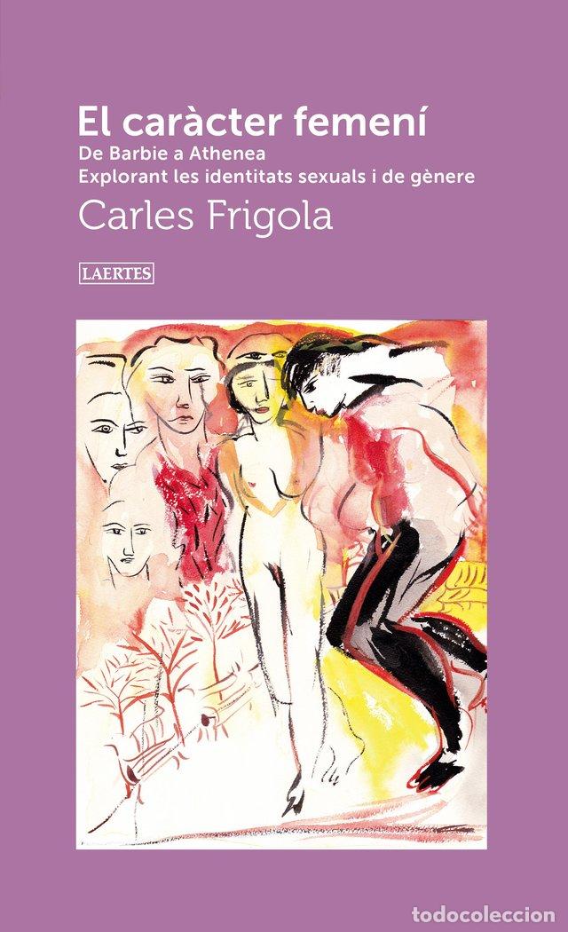 Libros: EL CARACTER FEMENI - FRIGOLA, CARLES