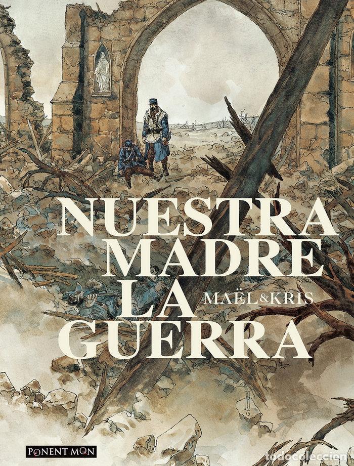 Libros: NUESTRA MADRE LA GUERRA - CHRISTOPHE GORET Y MARTIN LECLERC