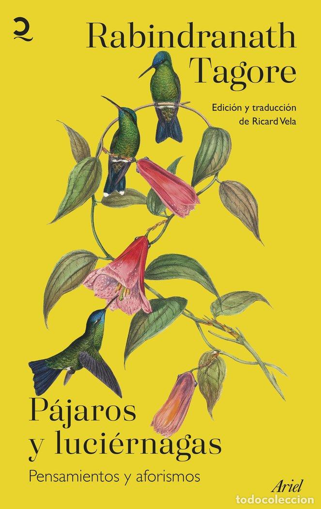 Libros: PAJAROS Y LUCIERNAGAS - TAGORE, RABINDRANATH