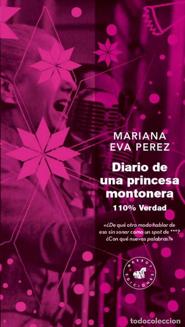 Livros: DIARIO DE UNA PRINCESA MONTONERA - PEREZ, MARIANA EVA